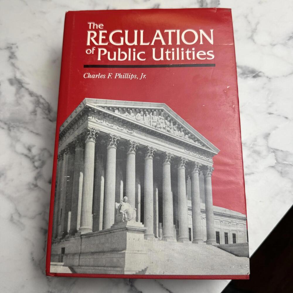 Public Utilities Regulation Theory Practice Charles F Phillips Jr 3rd Ed 1993 HC